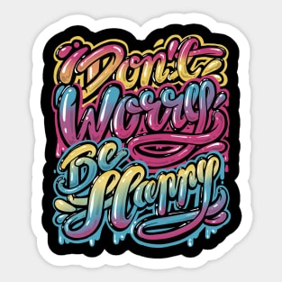 Don't worry Be happy, Lettering design Sticker